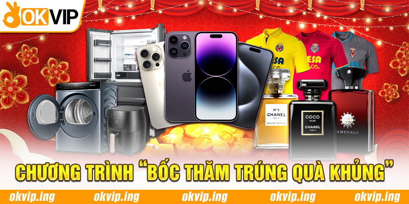 Chương trình "Bốc thăm rinh quà khủng"