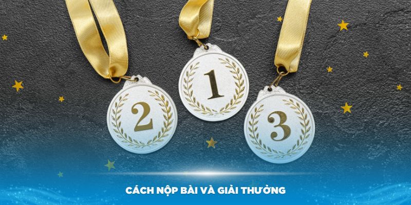 Cách nộp bài và giải thưởng từ sự kiện của liên minh